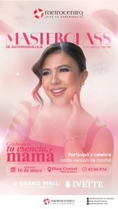 Metrocentro celebrará cada versión de mamá con MasterClass de maquillaje